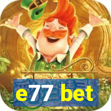 e77 bet